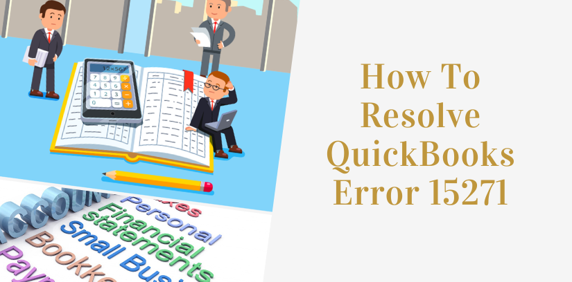 How To Resolve QuickBooks Error 15271
